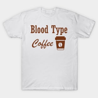 Blood Type Coffee T-Shirt